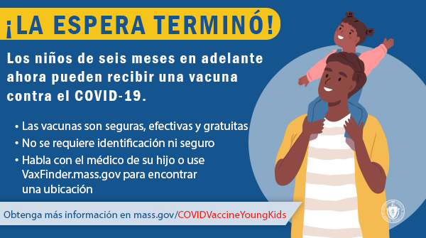 Image describing in Spanish that children ages six months through four years old can now receive the COVID-19 vaccine. Image describing in Spanish that children ages six months through four years old can now receive the COVID-19 vaccine.